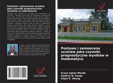 Capa do livro de Postawa i samoocena uczniów jako czynniki prognostyczne wyników w matematyce 