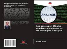 Couverture de Les besoins en EFL des étudiants en pharmacie : un paradigme d'analyse