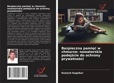 Copertina di Bezpieczna pamięć w chmurze: nowatorskie podejście do ochrony prywatności