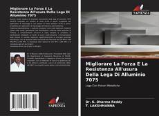 Capa do livro de Migliorare La Forza E La Resistenza All'usura Della Lega Di Alluminio 7075 
