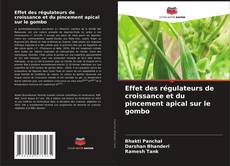 Buchcover von Effet des régulateurs de croissance et du pincement apical sur le gombo