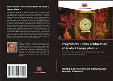 Programme « Plus d'éducation et école à temps plein » :的封面
