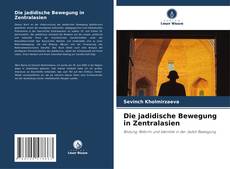Couverture de Die jadidische Bewegung in Zentralasien