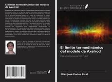 Couverture de El límite termodinámico del modelo de Axelrod