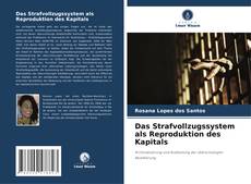 Buchcover von Das Strafvollzugssystem als Reproduktion des Kapitals