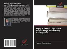 Capa do livro de Wpływ jakości życia na satysfakcję zawodową nauczycieli 
