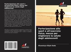 Capa do livro de Partecipazione allo sport e all'esercizio fisico, mezzo per migliorare la salute degli adolescenti 