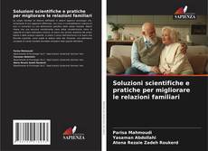 Soluzioni scientifiche e pratiche per migliorare le relazioni familiari kitap kapağı