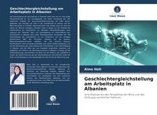 Couverture de Geschlechtergleichstellung am Arbeitsplatz in Albanien