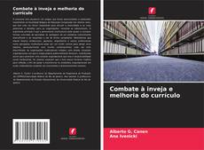 Portada del libro de Combate à inveja e melhoria do currículo