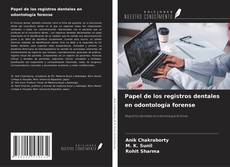 Couverture de Papel de los registros dentales en odontología forense