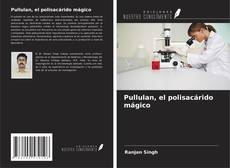 Buchcover von Pullulan, el polisacárido mágico