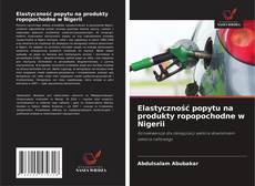 Buchcover von Elastyczność popytu na produkty ropopochodne w Nigerii