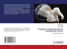 Couverture de Changes in Pulp Induced by Orthodontic Forces