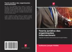 Copertina di Teoria jurídica das organizações internacionais