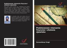 Couverture de Podstawowe równania fizyczne i złożone zjawiska