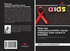 Bookcover of Bilan des réalisations/CAPES+/Santé Publique/ lutte contre le VIH/SIDA