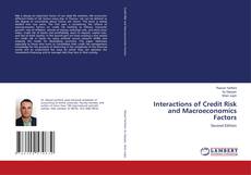 Bookcover of Interactions of Credit Risk and Macroeconomics Factors