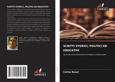 Bookcover of SCRITTI STORICI, POLITICI ED EDUCATIVI