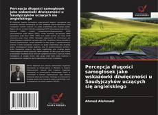 Couverture de Percepcja długości samogłosek jako wskazówki dźwięczności u Saudyjczyków uczących się angielskiego