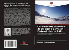 Borítókép a  Championnats du monde de ski alpin à Garmisch-Partenkirchen en 2011 - hoz