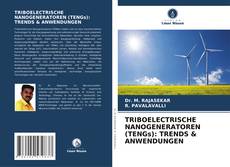 Bookcover of TRIBOELECTRISCHE NANOGENERATOREN (TENGs): TRENDS & ANWENDUNGEN