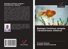 Couverture de Biologia Cirrhinus mrigala i Oreochromis niloticus