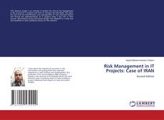 Bookcover of Risk Management in IT Projects: Case of IRAN