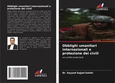 Bookcover of Obblighi umanitari internazionali e protezione dei civili