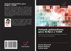 Couverture de Związek polimorfizmu genu KCNJ11 z T2DM