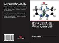 Borítókép a  Stratégies synthétiques pour les hétérocycles annulés pyrazoliques - hoz