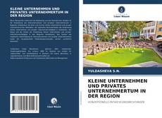 Bookcover of KLEINE UNTERNEHMEN UND PRIVATES UNTERNEHMERTUM IN DER REGION