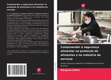 Portada del libro de Compreender a segurança alimentar na produção de alimentos e na indústria de serviços