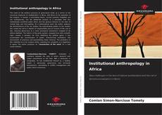 Buchcover von Institutional anthropology in Africa