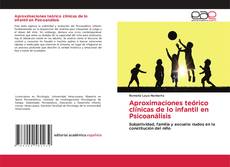 Borítókép a  Aproximaciones teórico clínicas de lo infantil en Psicoanálisis - hoz