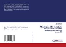 Portada del libro de Metallic and Non-metallic Materials Used in the Military Technology