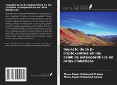 Copertina di Impacto de la β-criptoxantina en los cambios osteoporóticos en ratas diabéticas