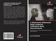 Buchcover von L'attenzione fluttuante degli studenti: contributi dalle neuroscienze