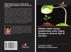 Обложка Effetto dello stress ambientale sulla Vigna Mungo in diversi tipi di terreno