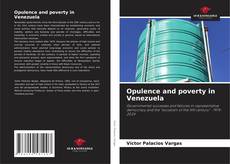 Opulence and poverty in Venezuela kitap kapağı