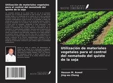Capa do livro de Utilización de materiales vegetales para el control del nematodo del quiste de la soja 
