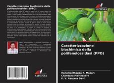 Couverture de Caratterizzazione biochimica della polifenolossidasi (PPO)
