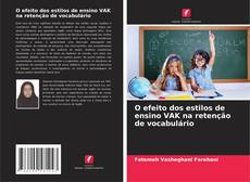 Couverture de O efeito dos estilos de ensino VAK na retenção de vocabulário