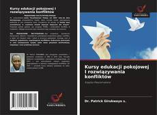 Couverture de Kursy edukacji pokojowej I rozwiązywania konfliktów