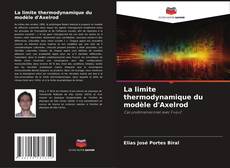 Copertina di La limite thermodynamique du modèle d'Axelrod