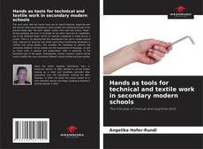 Capa do livro de Hands as tools for technical and textile work in secondary modern schools 