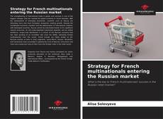 Buchcover von Strategy for French multinationals entering the Russian market