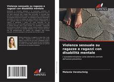 Buchcover von Violenza sessuale su ragazze e ragazzi con disabilità mentale