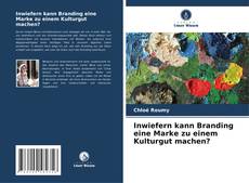 Inwiefern kann Branding eine Marke zu einem Kulturgut machen?的封面