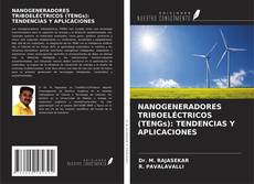 Portada del libro de NANOGENERADORES TRIBOELÉCTRICOS (TENGs): TENDENCIAS Y APLICACIONES
